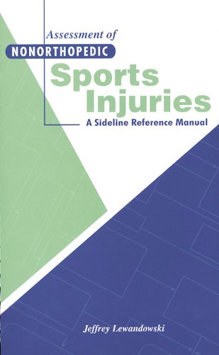 Assessment of Nonorthopedic Sports Injuries : A Sideline Reference Manual - Lewandowski, Jeff