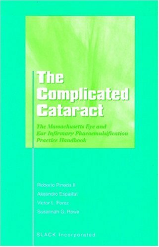 Imagen de archivo de The Complicated Cataract: The Massachusetts Eye and Ear Infirmary Phacoemulsification Practice Handbook a la venta por HPB-Emerald