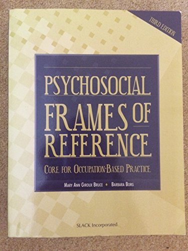 Stock image for Psychosocial Frames of Reference : Core for Occupation-Based Practice for sale by Better World Books