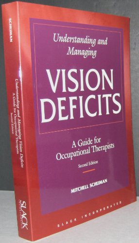 9781556425288: Understanding and Managing Vision Deficits: A Guide for Occupational Therapists