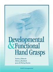 Imagen de archivo de Developmental and Functional Hand Grasps a la venta por Jackson Street Booksellers