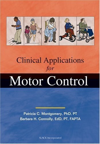 Imagen de archivo de Clinical Applications for Motor Control : Theoretical Framework and Practical Applications a la venta por Better World Books