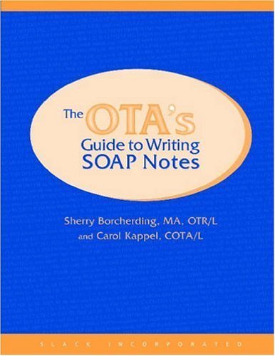 Stock image for The OTA's Guide to Writing Soap Notes for sale by Better World Books