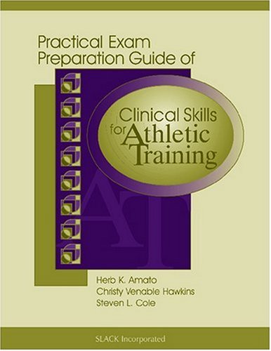 Stock image for Practical Exam Preparation Guide of Clinical Skills for Athletic Training for sale by Half Price Books Inc.