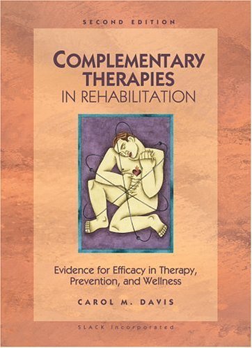 Beispielbild fr Complementary Therapies in Rehabilitation: Evidence for Efficacy in Therapy, Prevention, and Wellness zum Verkauf von SecondSale