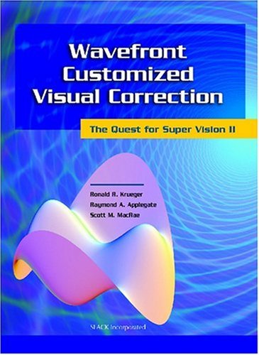 Stock image for Wavefront Customized Visual Correction: The Quest for Super Vision II for sale by Salish Sea Books