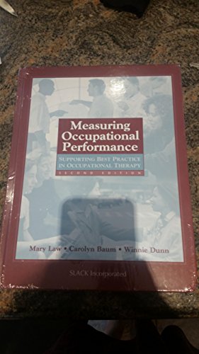 Imagen de archivo de Measuring Occupational Performance : Supporting Best Practice in Occupational Therapy a la venta por Better World Books: West