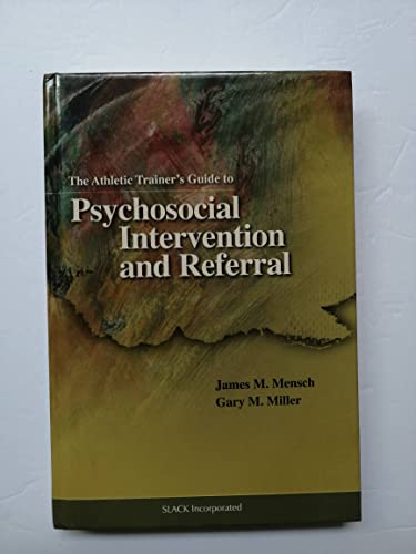 Beispielbild fr The Athletic Trainer's Guide to Psychosocial Intervention and Referral zum Verkauf von Better World Books