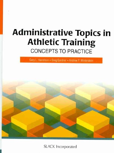 9781556427398: Administrative Topics in Athletic Training: Concepts to Practice