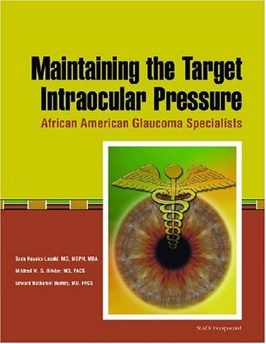Stock image for Maintaining the Target Intraocular Pressure: African American Glaucoma Specialists for sale by Solr Books