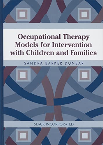 Stock image for Occupational Therapy Models for Intervention with Children and Families for sale by Better World Books