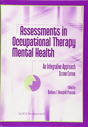 Beispielbild fr Assessments in Occupational Therapy Mental Health: An Integrative Approach zum Verkauf von Anybook.com