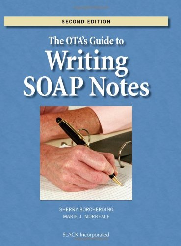 Stock image for The OTA's Guide to Writing SOAP Notes for sale by Books of the Smoky Mountains