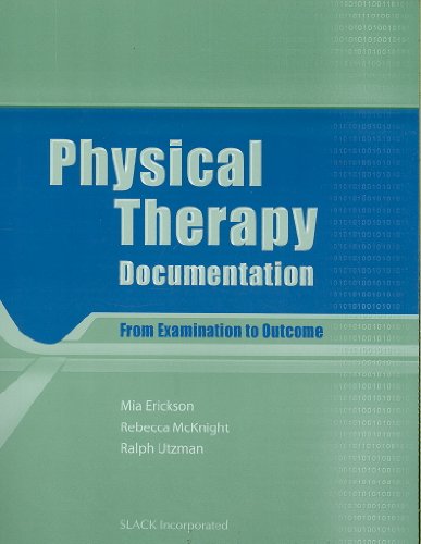 9781556427824: Physical Therapy Documentation: From Examination to Outcome