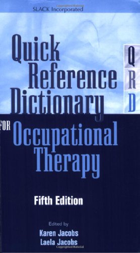 Beispielbild fr Quick Reference Dictionary for Occupational Therapy (Jacobs, Quick Reference Dictionary for Occupational Therapy) zum Verkauf von SecondSale