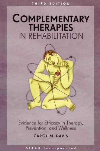 Stock image for Complementary Therapies in Rehabilitation: Evidence for Efficacy in Therapy, Prevention, and Wellness for sale by Madrona Books