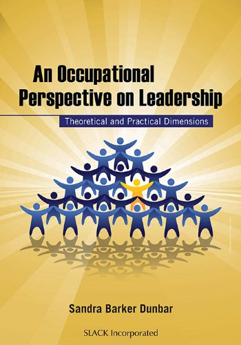 Stock image for An Occupational Perspective on Leadership: Theoretical and Practical Dimensions for sale by Hippo Books