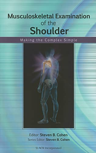 Beispielbild fr Musculoskeletal Examination of the Shoulder : Making the Complex Simple zum Verkauf von Better World Books