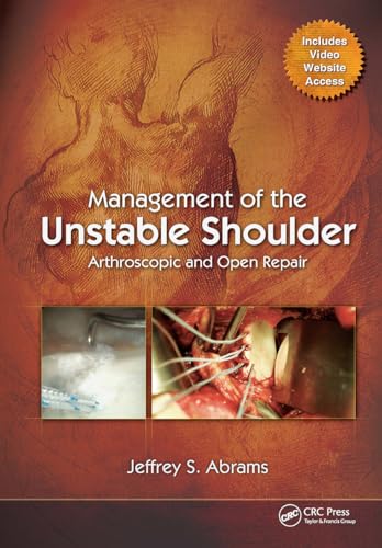 Stock image for Management of the Unstable Shoulder: Arthroscopic and Open Repair for sale by Irish Booksellers