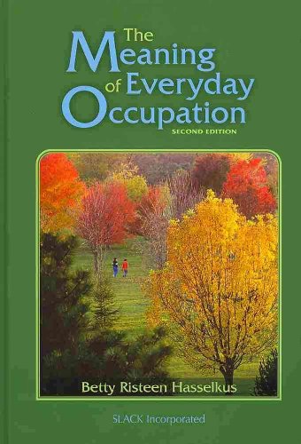 Beispielbild fr The Meaning of Everyday Occupation zum Verkauf von WeBuyBooks