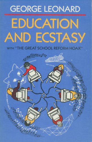 9781556430077: Education and Ecstasy With "the Great School Reform Hoax"