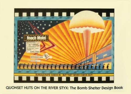 Stock image for Quonset Huts on the River Styx: The Bomb Shelter Design Book for sale by Ernie's Books