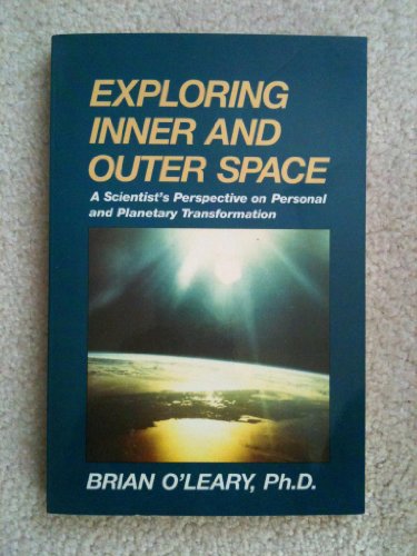 Exploring Inner and Outer Space: A Scientist's Perspective on Personal and Planetary Transformation