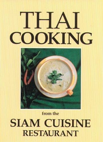 Beispielbild für Thai Cooking: From the Siam Cuisine Restaurant zum Verkauf von SecondSale