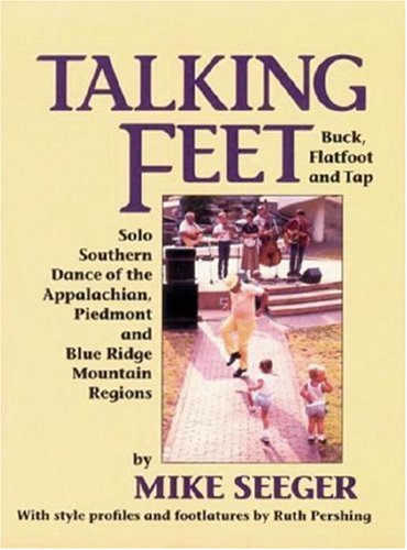 Beispielbild fr Talking Feet : Solo Southern Dance: Buck, Flatfoot, and Tap zum Verkauf von Better World Books