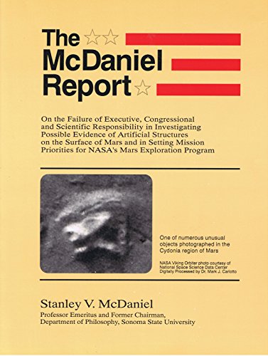 Stock image for McDaniel Report: On the Failure of Executive, Congressional, and Scientific Responsibility in Investigating Possible Evidence of Artificial Structures on the Surface for sale by Front Cover Books