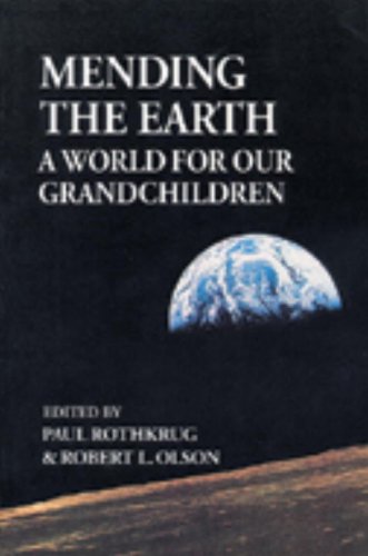 Stock image for Mending the Earth: A World for Our Grandchildren for sale by thebookforest.com