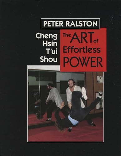 Stock image for Cheng Hsin T'ui Shou: The Art of Effortless Power for sale by Book Dispensary