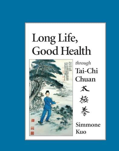 Beispielbild fr Long Life, Good Health Through Tai-Chi Chuan zum Verkauf von Better World Books