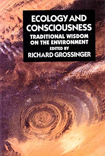 Stock image for Ecology & Consciousness : Traditional Wisdom on the Environment for sale by Oddball Books