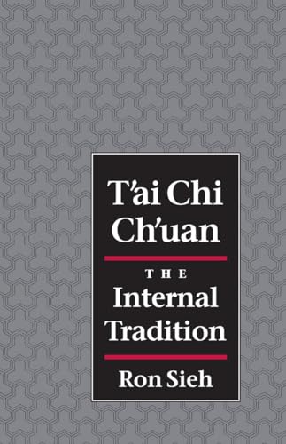 Stock image for T'ai Chi Ch'uan: The Internal Tradition for sale by Wonder Book