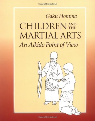 Stock image for Children and the Martial Arts: An Aikido Point of View for sale by WorldofBooks