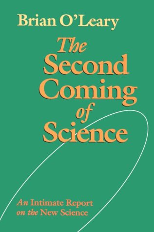 Stock image for The Second Coming of Science: An Intimate Report on the New Science for sale by Wonder Book