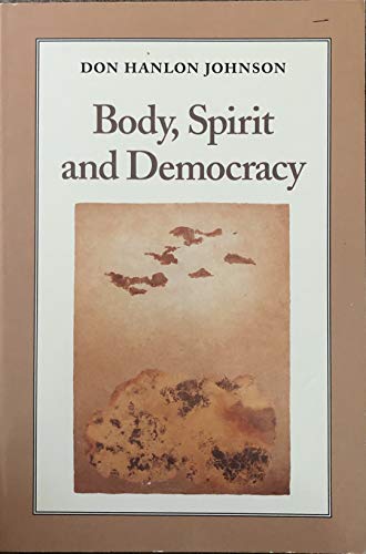 Stock image for Body, Spirit, and Democracy for sale by SecondSale