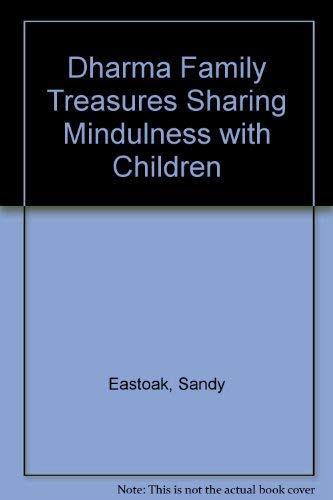 Stock image for Dharma Family Treasures: Sharing Mindfulness With Children (IO) for sale by Wonder Book