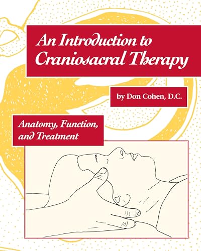 Imagen de archivo de An Introduction to Craniosacral Therapy: Anatomy, Function, and Treatment a la venta por Ergodebooks