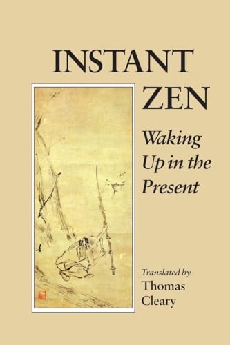Beispielbild fr Instant Zen: Waking Up in the Present zum Verkauf von Dream Books Co.