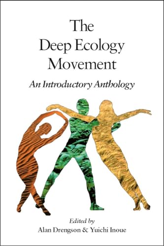 Imagen de archivo de The Deep Ecology Movement: An Introductory Anthology (Io Series) a la venta por Front Cover Books