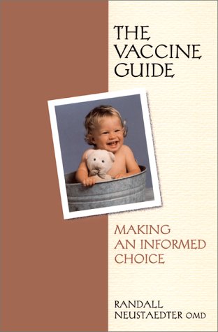 Beispielbild fr The Vaccine Guide : Making an Informed Choice zum Verkauf von Better World Books