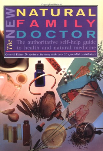 Beispielbild fr The New Natural Family Doctor: The Authoritative Self-Help Guide to Health and Natural Medicine Second Edition zum Verkauf von Books From California