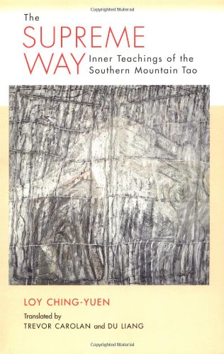 9781556432392: The Supreme Way: Inner Teachings of the Southern Mountain Tao