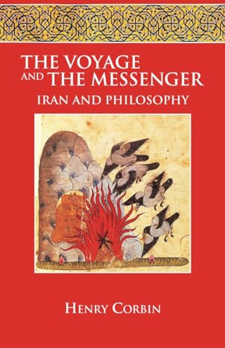 Beispielbild fr The Voyage and the Messenger: Iran and Philosophy zum Verkauf von HPB-Red