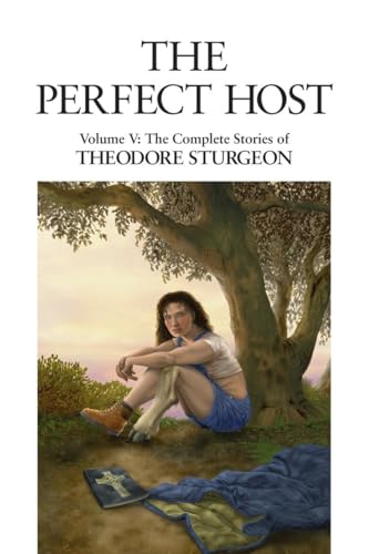 Stock image for The Perfect Host: Volume V: The Complete Stories of Theodore Sturgeon for sale by Broad Street Books