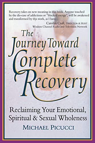 9781556432866: The Journey Toward Complete Recovery: Reclaiming Your Emotional, Spiritual and Sexual Wholeness