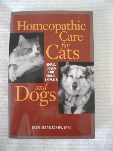 Stock image for Homeopathic Care for Cats and Dogs: Small Doses for Small Animals for sale by KuleliBooks
