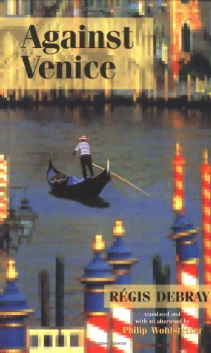 9781556433054: Against Venice (Anti-voyages) (Anti-voyages S.)